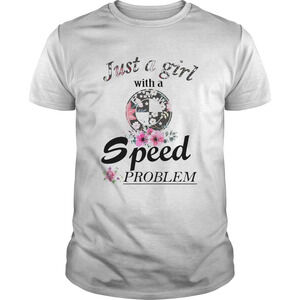 Just A Girl With A Bmw Speed Problem Shirt